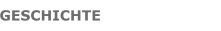 GESCHICHTE