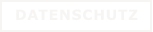 DATENSCHUTZ