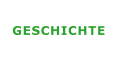 GESCHICHTE